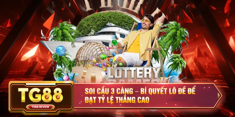 Soi Cầu 3 Càng – Bí Quyết Lô Đề Để Đạt Tỷ Lệ Thắng Cao
